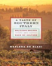 book cover of A Taste of Southern Italy: Delicious Recipes and a Dash of Culture by Marlena De Blasi