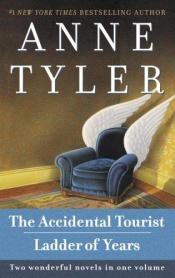 book cover of The Accidental Tourist Ladder of Years by Anne Tyler