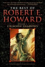 book cover of The best of Robert E. Howard by Robert E. Howard