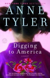 book cover of Digging to America by Anne Tyler