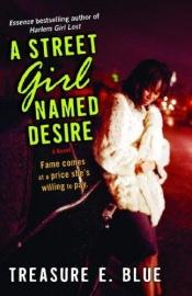 book cover of A Street Girl Named Desire by Treasure E. Blue