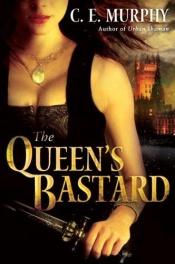 book cover of Inheritors' Cycle 01. The Queen's Bastard by C. E. Murphy