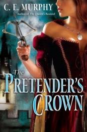 book cover of The pretender's crown by C. E. Murphy
