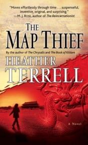 book cover of The Map Thief by Heather Terrell