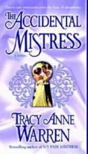 book cover of The accidental mistress by Tracy Anne Warren