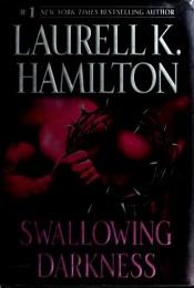 book cover of Swallowing Darkness by Laurell K. Hamilton