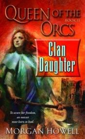 book cover of Clan daughter by Morgan Howell