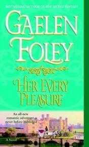 book cover of Her every pleasure by Gaelen Foley