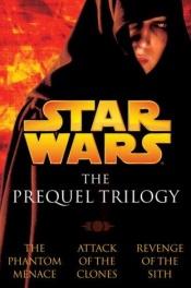 book cover of Star Wars : the prequel trilogy by Terry Brooks