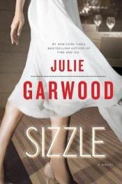 book cover of Sizzle: A Novel good author by Julie Garwood