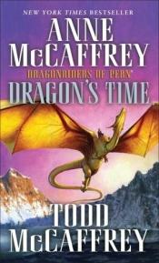 book cover of Dragon's Time: Dragonriders of Pern (The Dragonriders of Pern) by Anne McCaffrey
