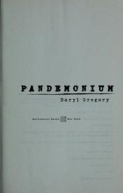 book cover of Pandemonium by Daryl Gregory