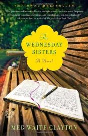 book cover of The Wednesday sisters by Meg Waite Clayton