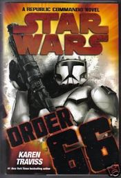 book cover of Star Wars Republic Commando: Order 66 by Karen Traviss