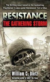 book cover of Resistance: The Gathering Storm #1 by William C. Dietz
