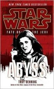book cover of Star Wars(TM) Das Verhängnis der Jedi-Ritter 3: Abgrund by Troy Denning