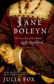 book cover of Jane Boleyn: the Infamous Lady Rochford by Julia Fox