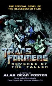 book cover of Transformers Revenge of the Fallen Movie Novel by Alan Dean Foster