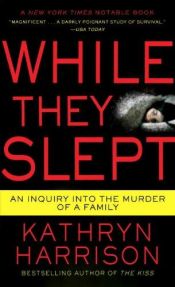 book cover of While They Slept by Kathryn Harrison