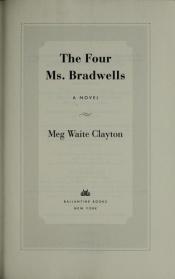 book cover of Four Ms. Bradwells by Meg Waite Clayton