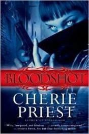 book cover of Bloodshot (Cheshire Red, 1) by Cherie Priest