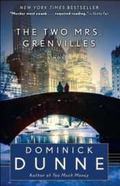 book cover of The Two Mrs. Grenvilles by Dominick Dunne