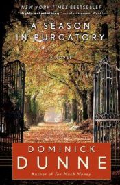 book cover of A season in purgatory by Dominick Dunne