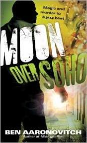 book cover of Moon Over Soho by Ben Aaronovitch