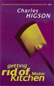 book cover of Getting rid of Mister Kitchen by Charlie Higson