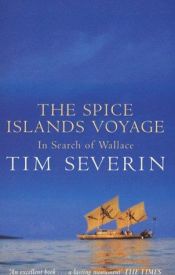 book cover of The Spice Islands Voyage by Timothy Severin