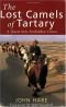 The lost camels of Tartary : a quest into forbidden China
