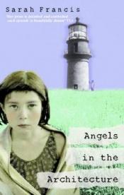 book cover of Angels in the Architecture by Sarah Francis