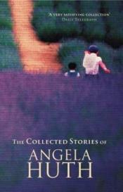 book cover of Collected Stories by Angela Huth