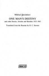 book cover of One Man's Destiny and Other Stories, Articles and Sketches 1923-1963 by Mikhail Sholokhov