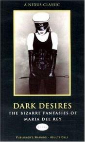 book cover of Dark Desires by Maria Del Rey