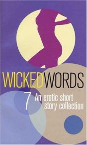 book cover of Wicked Words 7: A Black Lace Short-Story Collection (Wicked Words) by Kerri Sharp