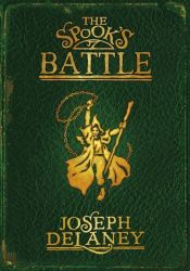 book cover of The Spook's Battle by Joseph Delaney