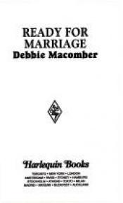 book cover of Ready For Marriage by Debbie Macomber