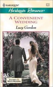 book cover of A Convenient Wedding (White Weddings) by Lucy Gordon