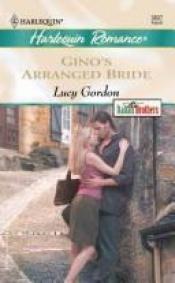 book cover of Gino's Arranged Bride by Lucy Gordon