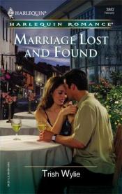 book cover of Marriage Lost and Found (Tender Romance) by Trish Wylie