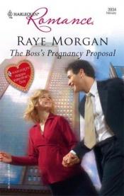 book cover of The Boss's Pregnancy Proposal by Raye Morgan