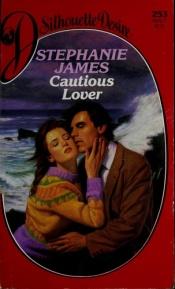 book cover of Cautious Lover (Collector's Edition) by Stephanie James (Jayne Ann Krentz)