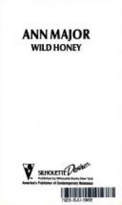 book cover of Wild Honey (Man Of The Month, Something Wild) by Ann Major