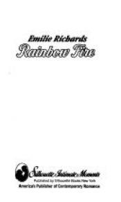 book cover of Rainbow Fire (Silhouette Intimate Moments No. 273) (Intimate Moments, No 273) by Emilie Richards