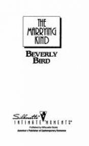 book cover of The Marrying Kind (Silhouette Intimate Moments, No 732) by Beverly Bird
