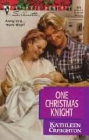 book cover of One Christmas Knight (Silhouette Intimate Moments, No 825) by Kathleen Creighton