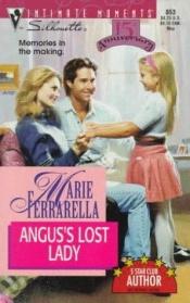 book cover of Angus's Lost Lady (Families Are Forever) (Silhouette Intimate Moments , No 853) by Marie Ferrarella