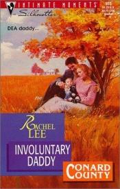 book cover of Involuntary Daddy (Conard County) (Silhouette Intimate Moments, 955) by Rachel Lee