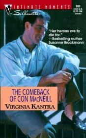 book cover of The Comeback of Con MacNeill (Silhouette Intimate Moments #983) by Virginia Kantra